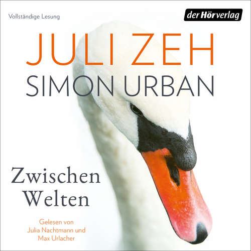 Hoerbuch Zwischen Welten - Juli Zeh - Max Urlacher