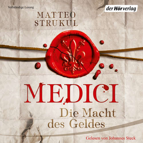Hoerbuch Medici. Die Macht des Geldes - Matteo Strukul - Johannes Steck
