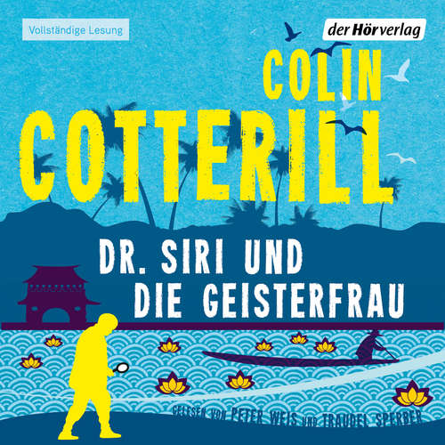 Hoerbuch Dr. Siri und die Geisterfrau - - Colin Cotterill - Traudel Sperber