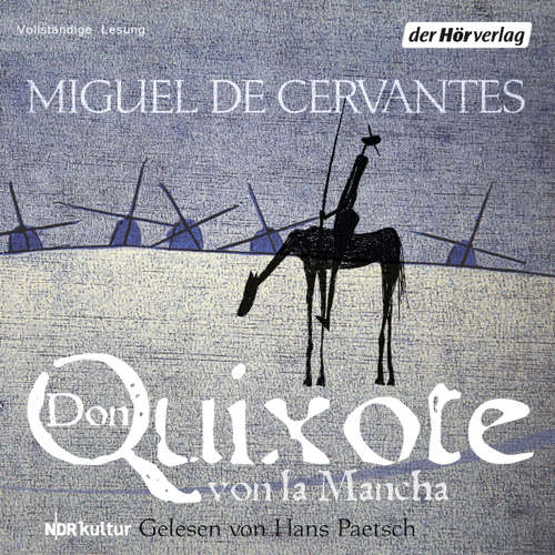 Hoerbuch Don Quixote von la Mancha - Miguel de Cervantes Saavedra - Hans Paetsch