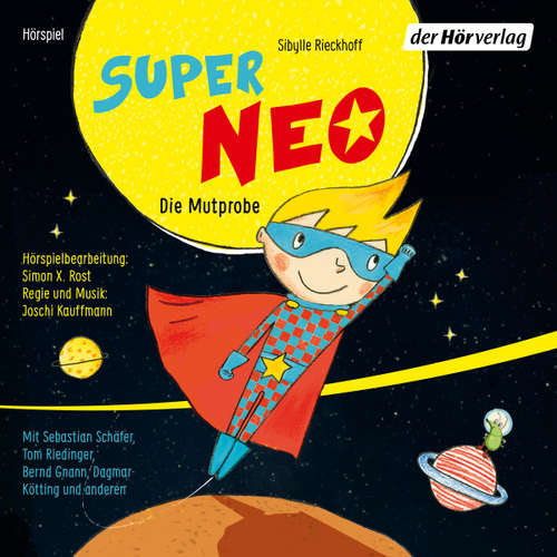 Hoerbuch Super Neo - Die Mutprobe - Sibylle Rieckhoff - Bernd Gnann