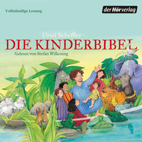 Hoerbuch Die Kinderbibel - Ursel Scheffler - Stefan Wilkening