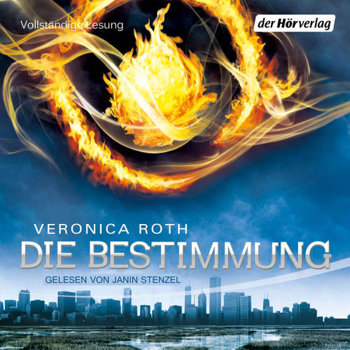 Hoerbuch Die Bestimmung - Veronica Roth - Janin Stenzel