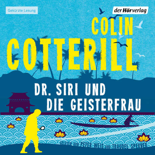 Hoerbuch Dr. Siri und die Geisterfrau - - Colin Cotterill - Traudel Sperber