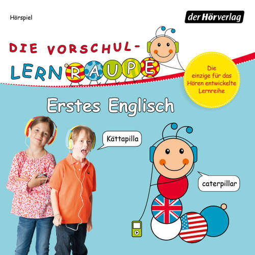 Hoerbuch Die Vorschul-Lernraupe: Erstes Englisch - Swantje Zorn - Jonas Schmidt-Foß