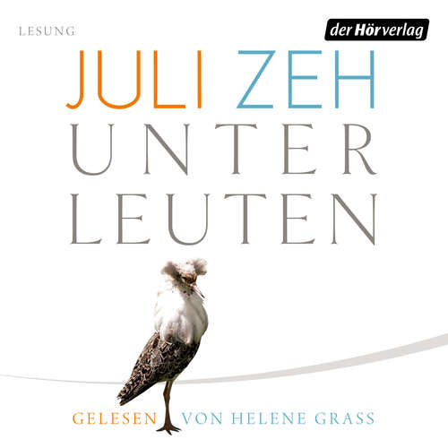 Hoerbuch Unterleuten - Juli Zeh - Helene Grass