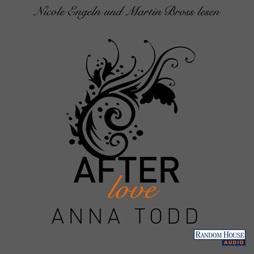 Hoerbuch After Love - Anna Todd - Nicole Engeln