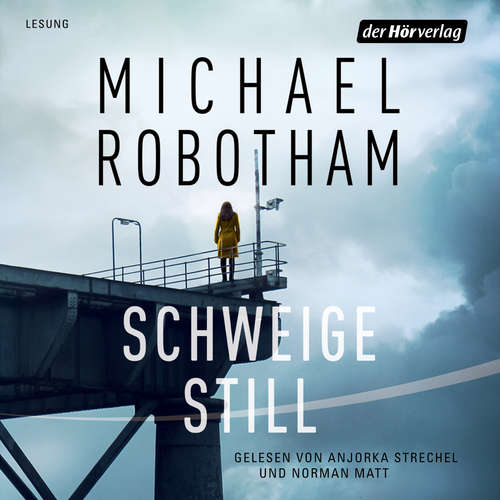 Hoerbuch Schweige still - Michael Robotham - Anjorka Strechel