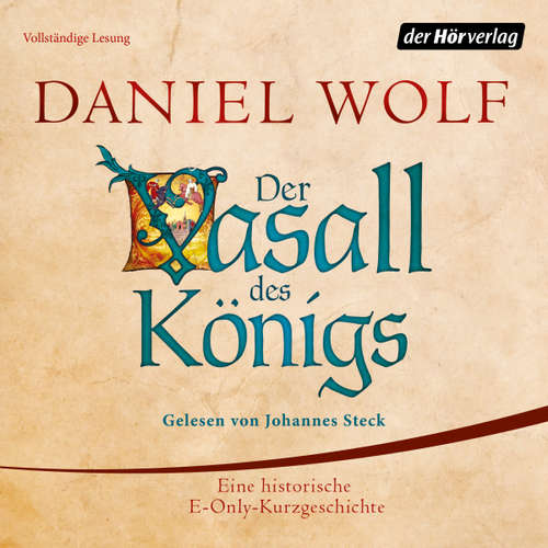 Hoerbuch Der Vasall des Königs - Daniel Wolf - Johannes Steck