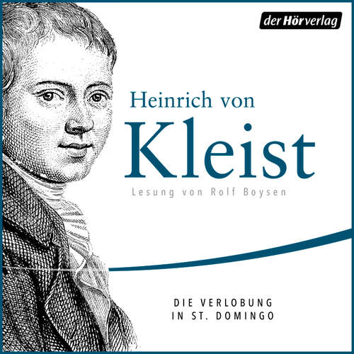 Hoerbuch Die Verlobung in St. Domingo - Heinrich von Kleist - Rolf Boysen