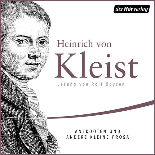 Hoerbuch Anekdoten und andere kleine Prosa - Heinrich von Kleist - Rolf Boysen