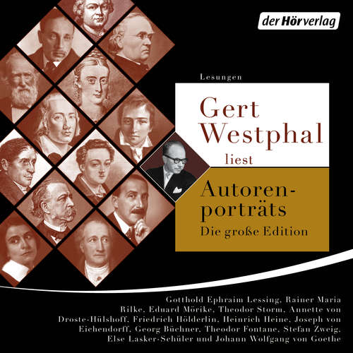Hoerbuch Gert Westphal liest Autorenporträts – Die große Edition - Johann Wolfgang von Goethe - Gert Westphal