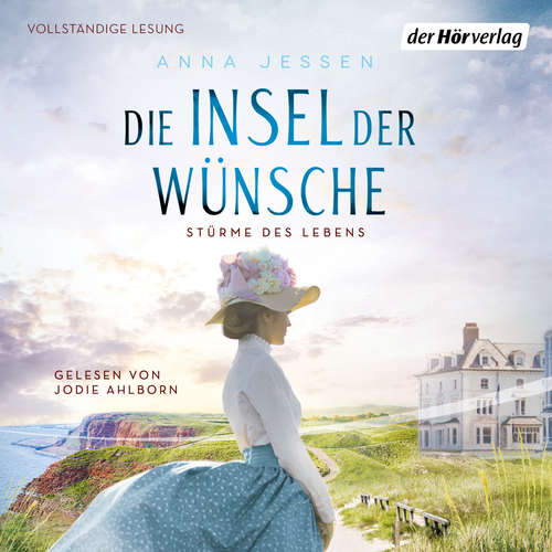 Hoerbuch Die Insel der Wünsche - Stürme des Lebens - - Anna Jessen - Jodie Ahlborn
