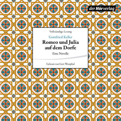 Hoerbuch Romeo und Julia auf dem Dorfe - Gottfried Keller - Gert Westphal