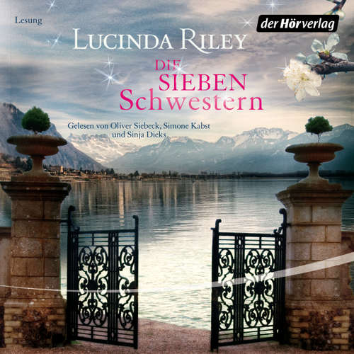 Hoerbuch Die sieben Schwestern - Lucinda Riley - Oliver Siebeck