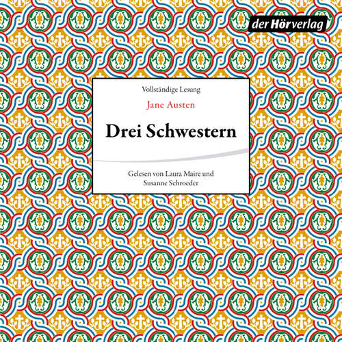 Hoerbuch Drei Schwestern - Jane Austen - Laura Maire
