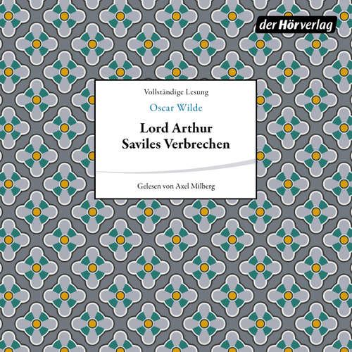 Hoerbuch Lord Arthur Saviles Verbrechen - Oscar Wilde - Axel Milberg
