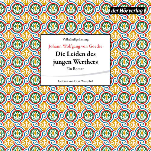 Hoerbuch Die Leiden des jungen Werthers - Johann Wolfgang von Goethe - Gert Westphal