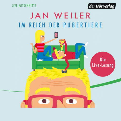 Hoerbuch Im Reich der Pubertiere - Jan Weiler - Jan Weiler