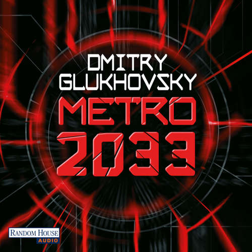 Hoerbuch Metro 2033 - Dmitry Glukhovsky - Oliver Brod