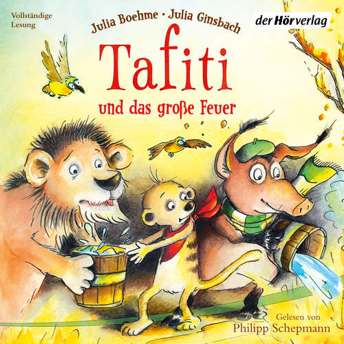 Hoerbuch Tafiti und das große Feuer - Julia Boehme - Philipp Schepmann