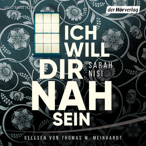 Hoerbuch Ich will dir nah sein - Sarah Nisi - Thomas M. Meinhardt