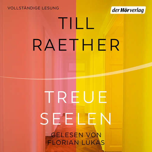Hoerbuch Treue Seelen - Till Raether - Florian Lukas
