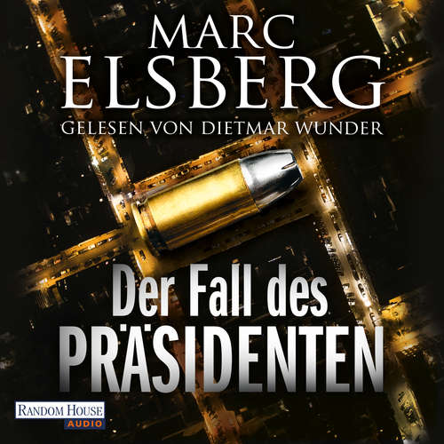 Hoerbuch Der Fall des Präsidenten - Marc Elsberg - Dietmar Wunder
