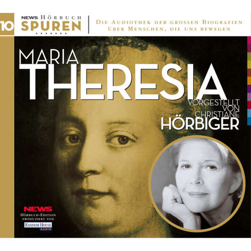 Hoerbuch Spuren- Menschen, die uns bewegen: Maria Theresia - Hans Rieder - Christiane Hörbiger