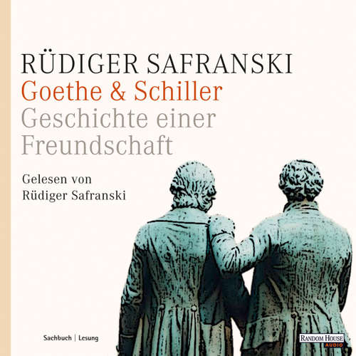 Hoerbuch Goethe & Schiller - Rüdiger Safranski - Rüdiger Safranski