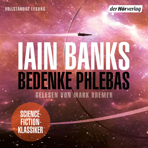 Hoerbuch Bedenke Phlebas - Iain Banks - Mark Bremer