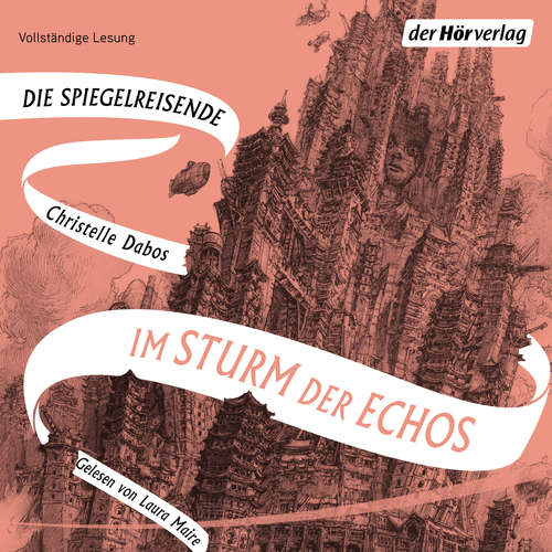Hoerbuch Im Sturm der Echos - Christelle Dabos - Laura Maire