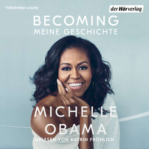 Hoerbuch BECOMING - Michelle Obama - Katrin Fröhlich
