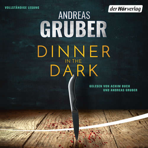 Hoerbuch Dinner in the Dark - Andreas Gruber - Andreas Gruber