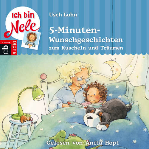 Hoerbuch Ich bin Nele - 5-Minuten-Wunschgeschichten zum Kuscheln und Träumen - Usch Luhn - Anita Hopt