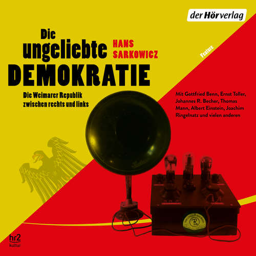Hoerbuch Die ungeliebte Demokratie - Hans Sarkowicz - Helmuth Kiesel
