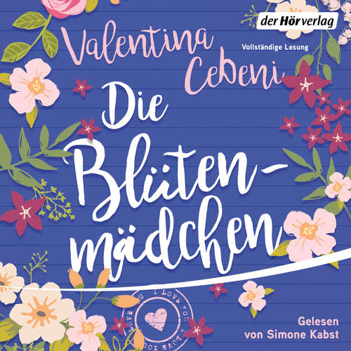 Hoerbuch Die Blütenmädchen - Valentina Cebeni - Simone Kabst