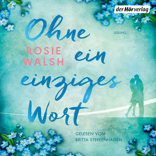Hoerbuch Ohne ein einziges Wort - Rosie Walsh - Britta Steffenhagen