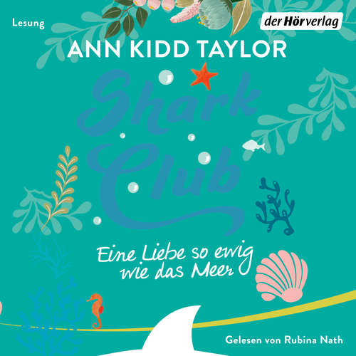 Hoerbuch Shark Club – Eine Liebe so ewig wie das Meer - Ann Kidd Taylor - Rubina Nath