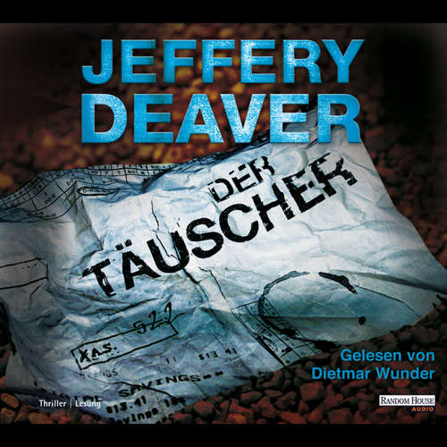 Hoerbuch Der Täuscher - Jeffery Deaver - Dietmar Wunder