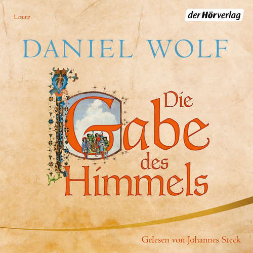 Hoerbuch Die Gabe des Himmels - Daniel Wolf - Johannes Steck