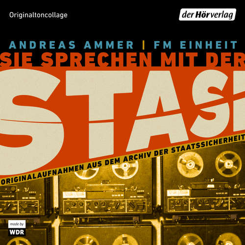 Hoerbuch Sie sprechen mit der Stasi - Andreas Ammer - Various Artists
