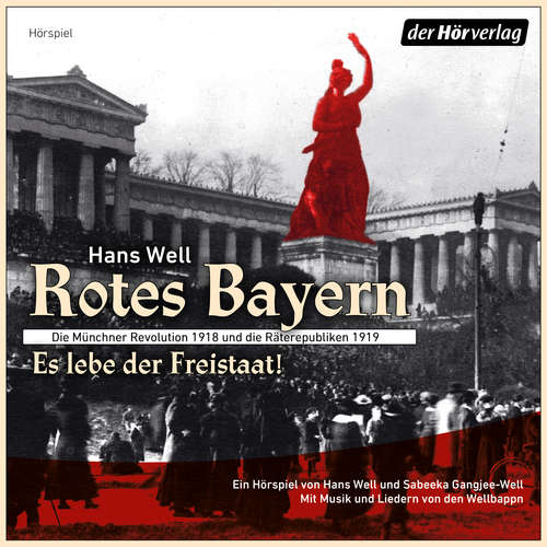 Hoerbuch Rotes Bayern - Es lebe der Freistaat - Hans Well - Gisela Schneeberger