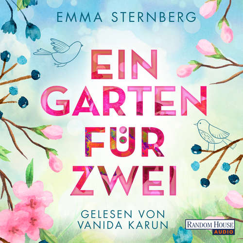 Hoerbuch Ein Garten für zwei - Emma Sternberg - Vanida Karun