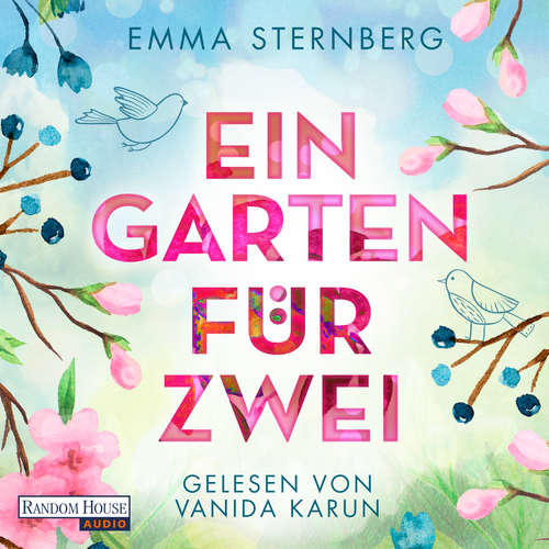 Hoerbuch Ein Garten für zwei - Emma Sternberg - Vanida Karun