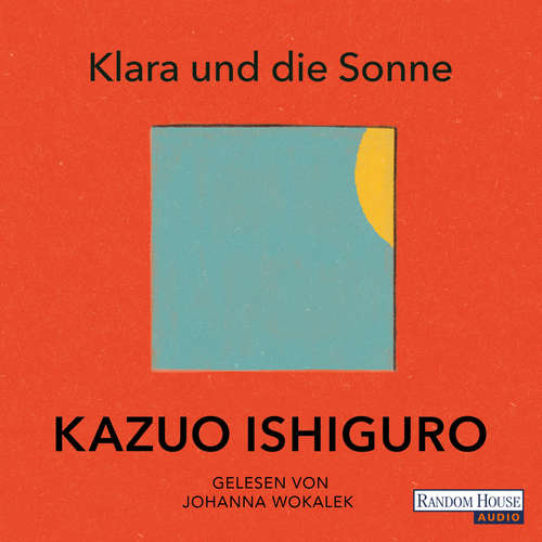 Hoerbuch Klara und die Sonne - Kazuo Ishiguro - Johanna Wokalek