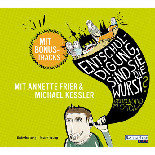 Hoerbuch "Entschuldigung, sind Sie die Wurst?" - Nico Degenkolb - Michael Kessler