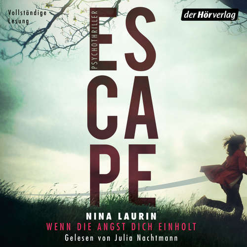 Hoerbuch ESCAPE – Wenn die Angst dich einholt - Nina Laurin - Julia Nachtmann