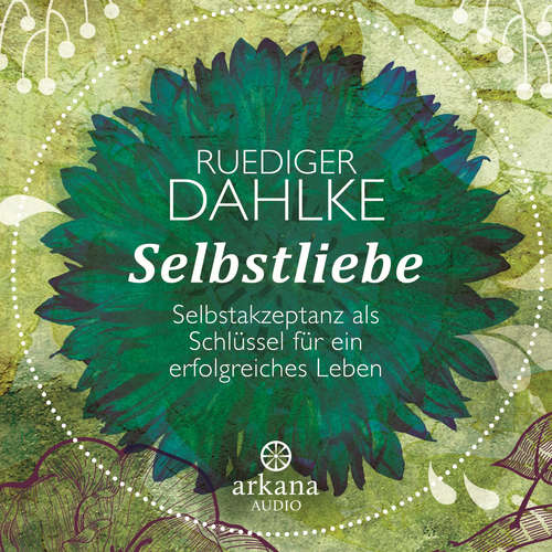 Hoerbuch Selbstliebe - Ruediger Dahlke - Ruediger Dahlke