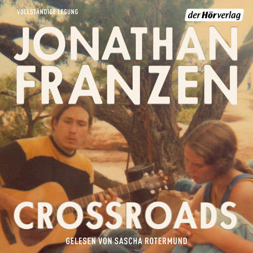 Hoerbuch Crossroads - Jonathan Franzen - Sascha Rotermund